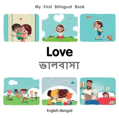 Mein erstes zweisprachiges Buch-Liebe (Englisch-Bengali) - My First Bilingual Book-Love (English-Bengali)