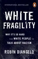 Weiße Zerbrechlichkeit - Warum es für Weiße so schwer ist, über Rassismus zu sprechen - White Fragility - Why It's So Hard for White People to Talk About Racism