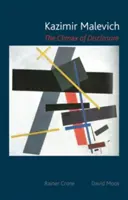 Kasimir Malewitsch: Der Höhepunkt der Enthüllung - Kazimir Malevich: The Climax of Disclosure