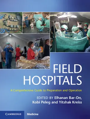 Feldlazarette: Ein umfassender Leitfaden für Vorbereitung und Betrieb - Field Hospitals: A Comprehensive Guide to Preparation and Operation