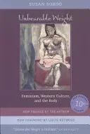 Unbearable Weight: Feminismus, westliche Kultur und der Körper - Unbearable Weight: Feminism, Western Culture, and the Body