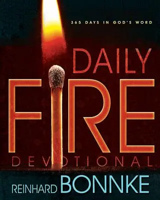 Tägliche Feuerandacht: 365 Tage in Gottes Wort - Daily Fire Devotional: 365 Days in Gods Word