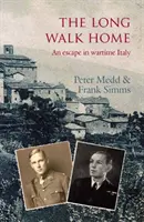 Long Walk Home - Eine Flucht im Italien der Kriegszeit - Long Walk Home - An Escape in Wartime Italy