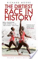 Das schmutzigste Rennen der Geschichte: Ben Johnson, Carl Lewis und das olympische 100-m-Finale 1988 - The Dirtiest Race in History: Ben Johnson, Carl Lewis and the 1988 Olympic 100m Final