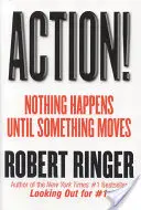 Handeln! Nichts passiert, bis sich etwas bewegt - Action!: Nothing Happens Until Something Moves