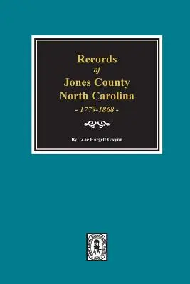 Aufzeichnungen von Jones County, North Carolina 1779-1868 - Records of Jones County, North Carolina 1779-1868