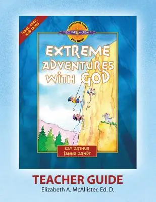 Discover 4 Yourself(r) Lehrerhandbuch: Extreme Abenteuer mit Gott - Discover 4 Yourself(r) Teacher Guide: Extreme Adventures with God