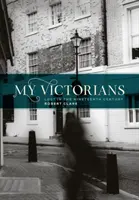 Meine Viktorianer: Verloren im neunzehnten Jahrhundert - My Victorians: Lost in the Nineteenth Century