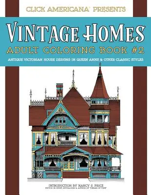 Vintage Homes: Malbuch für Erwachsene: Antike viktorianische Hausentwürfe in Queen Anne und anderen klassischen Stilen - Vintage Homes: Adult Coloring Book: Antique Victorian House Designs in Queen Anne & Other Classic Styles