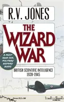 Der Zaubererkrieg: Der britische wissenschaftliche Geheimdienst 1939-1945 - The Wizard War: British Scientific Intelligence 1939-1945