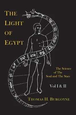 Das Licht Ägyptens oder die Wissenschaft von der Seele und den Sternen [Zwei Bände in einem] - The Light of Egypt; Or, the Science of the Soul and the Stars [Two Volumes in One]