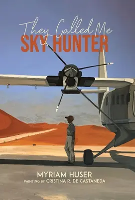 Sie nannten mich Himmelsjäger - They Called Me Sky Hunter
