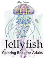 Quallen-Malbuch für Erwachsene - Jellyfish Coloring Book for Adults