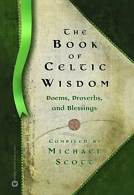 Das Buch der keltischen Weisheit - The Book of Celtic Wisdom