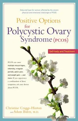 Positive Optionen für das polyzystische Ovarsyndrom (Pcos): Selbsthilfe und Behandlung - Positive Options for Polycystic Ovary Syndrome (Pcos): Self-Help and Treatment