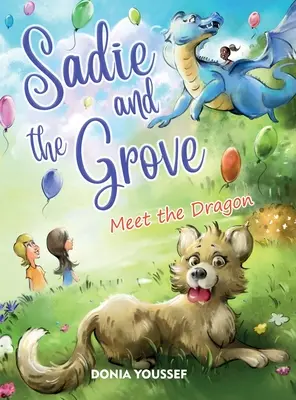 Sadie und der Hain: Triff den Drachen - Sadie and the Grove: Meet the Dragon