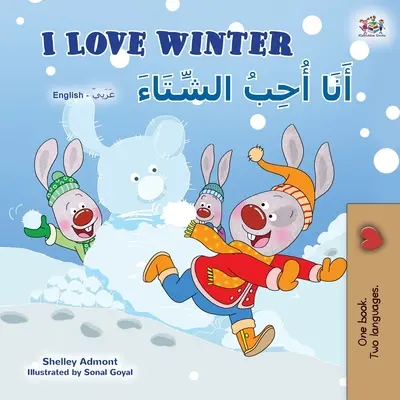 Ich liebe den Winter (Englisch Arabisch Zweisprachiges Buch für Kinder) - I Love Winter (English Arabic Bilingual Book for Kids)