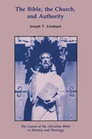 Die Bibel, die Kirche und die Autorität: Der Kanon der christlichen Bibel in Geschichte und Theologie - The Bible, the Church, and Authority: The Canon of the Christian Bible in History and Theology