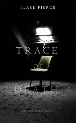 Eine Spur des Todes (ein Keri Locke-Krimi - Buch 1) - A Trace of Death (a Keri Locke Mystery--Book #1)