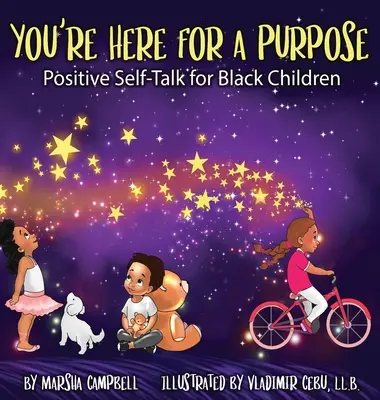 Du bist aus einem bestimmten Grund hier: Positive Selbstgespräche für schwarze Kinder - You're Here for a Purpose: Positive Self-Talk for Black Children