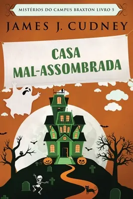 Haus Mal-Assombrada - Casa Mal-Assombrada