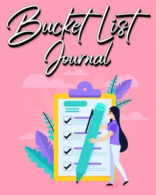 Bucket List Journal: Für Frauen mit geführtem Prompt-Journal zum Festhalten Ihrer Erlebnisse 100 Einträge - Bucket List Journal: For Women With Guided Prompt Journal For Keeping Track of Your Experiences 100 Entries