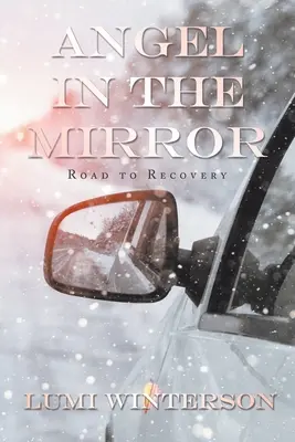 Angel in the Mirror: Der Weg zur Besserung - Angel in the Mirror: Road to Recovery