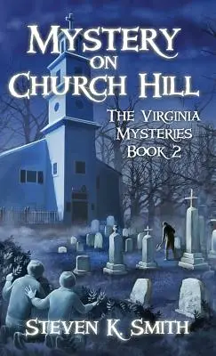 Geheimnis auf dem Church Hill: Die Virginia-Mysterien Buch 2 - Mystery on Church Hill: The Virginia Mysteries Book 2