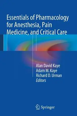 Grundlagen der Pharmakologie für Anästhesie, Schmerzmedizin und Intensivmedizin - Essentials of Pharmacology for Anesthesia, Pain Medicine, and Critical Care