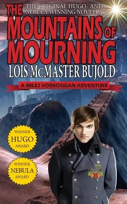 Die Berge der Trauer - eine mit dem Hugo und dem Nebula ausgezeichnete Novelle von Miles Vorkosigan - The Mountains of Mourning-A Miles Vorkosigan Hugo and Nebula Winning Novella