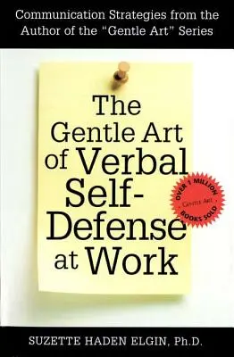 Die sanfte Kunst der verbalen Selbstverteidigung am Arbeitsplatz - The Gentle Art of Verbal Self Defense at Work