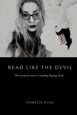 Lesen wie der Teufel: Der unverzichtbare Kurs im Lesen von Spielkarten - Read Like the Devil: The essential course in reading playing cards