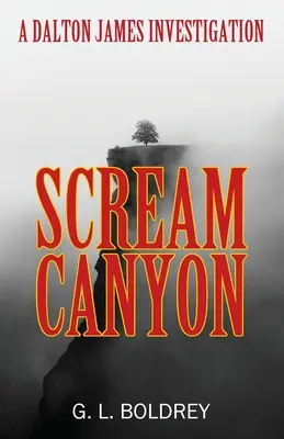 Schrei-Schlucht: Eine Dalton-James-Recherche - Scream Canyon: A Dalton James Investigation