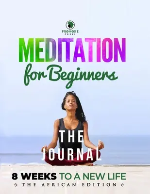 Meditation für Anfänger (Journal): A, B, C's zur Achtsamkeit - Meditation for Beginners (Journal): A, B, C's to Mindfulness