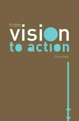 Von der Vision zum Handeln - From Vision to Action