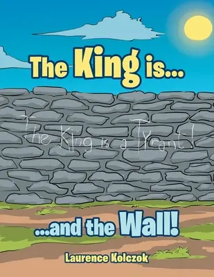Der König ist...: ...und die Mauer! - The King Is...: ...And the Wall!