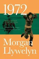 1972: Ein Roman über Irlands unvollendete Revolution - 1972: A Novel of Ireland's Unfinished Revolution