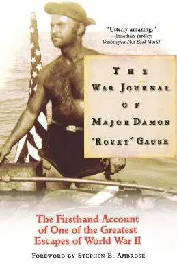 Das Kriegstagebuch von Major Damon Rocky Gause - The War Journal of Major Damon Rocky Gause
