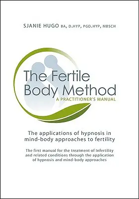 Die Fruchtbarkeitskörper-Methode: Ein Handbuch für Praktiker [mit CDROM] - The Fertile Body Method: A Practitioner's Manual [With CDROM]