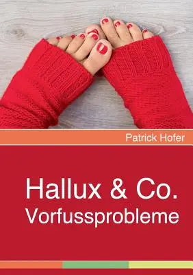 Hallux & Co: Vorfußprobleme - Hallux & Co.: Vorfussprobleme