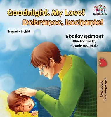 Gute Nacht, mein Schatz! Englisch Polnisch Zweisprachig - Goodnight, My Love!: English Polish Bilingual