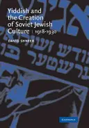 Jiddisch und die Entstehung der sowjetisch-jüdischen Kultur: 1918 1930 - Yiddish and the Creation of Soviet Jewish Culture: 1918 1930