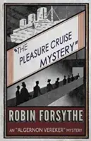 Das Geheimnis der Vergnügungsreise: Ein Algernon Vereker-Krimi - The Pleasure Cruise Mystery: An Algernon Vereker Mystery