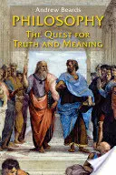 Philosophie: Die Suche nach Wahrheit und Sinn - Philosophy: The Quest for Truth and Meaning