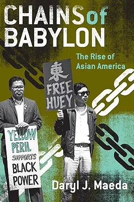 Ketten von Babylon: Der Aufstieg des asiatischen Amerikas - Chains of Babylon: The Rise of Asian America