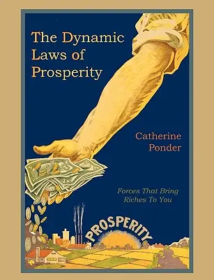 Die dynamischen Gesetze des Wohlstands - The Dynamic Laws of Prosperity