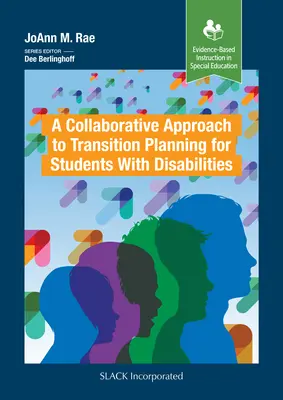 Ein kooperativer Ansatz zur Übergangsplanung für Schüler mit Behinderungen: Eine interaktive Herangehensweise - A Collaborative Approach to Transition Planning for Students with Disabilities: An Interactive Approach