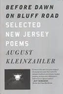 Before Dawn on Bluff Road / Hollyhocks in the Fog: Ausgewählte Gedichte aus New Jersey / Ausgewählte Gedichte aus San Francisco - Before Dawn on Bluff Road / Hollyhocks in the Fog: Selected New Jersey Poems / Selected San Francisco Poems