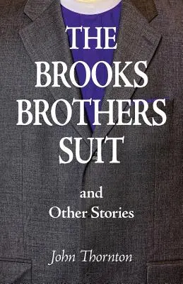 Der Brooks Brothers Anzug und andere Geschichten - The Brooks Brothers Suit and Other Stories