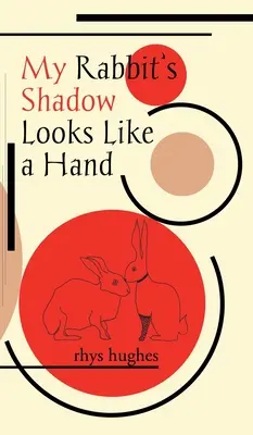 Der Schatten meines Kaninchens sieht aus wie eine Hand - My Rabbit's Shadow Looks Like a Hand